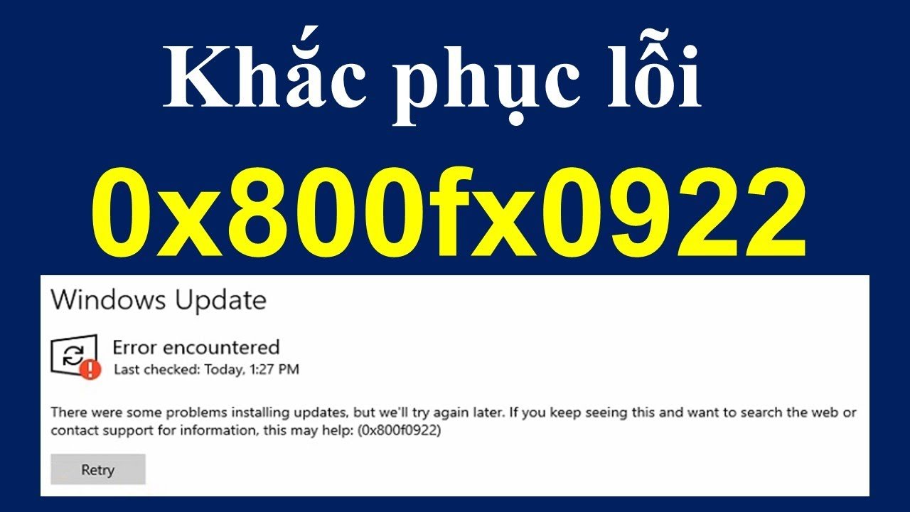 Các bước khắc phục lỗi cập nhật 0x800F0922 trong Windows 10